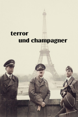 Terror und Champagner - Hitlers Stellvertreter in Paris (2025)