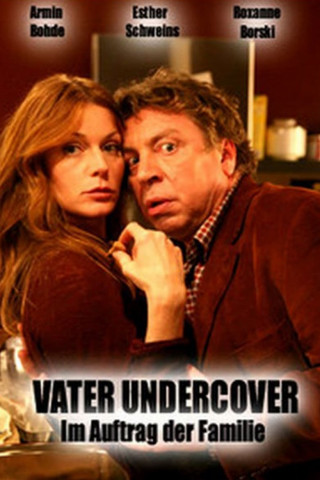 Vater Undercover - Im Auftrag der Familie (2006)