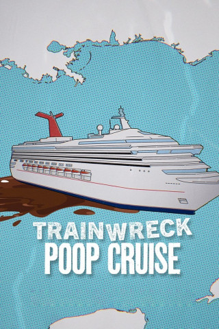 Trainwreck: Poop Cruise (2025)