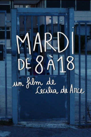 Tuesday from 8 to 6 (Mardi de 8 à 18) (2019)