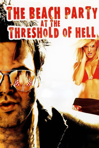 The Beach Party at the Threshold of Hell (2006)