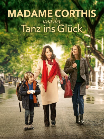Madame Corthis und der Tanz ins Glück (2020)