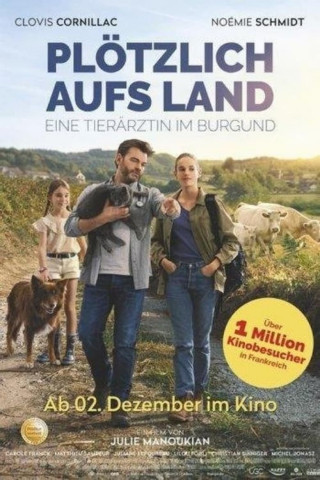 Plötzlich aufs Land - Eine Tierärztin im Burgund (2019)