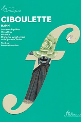 Hahn: Ciboulette (2013)