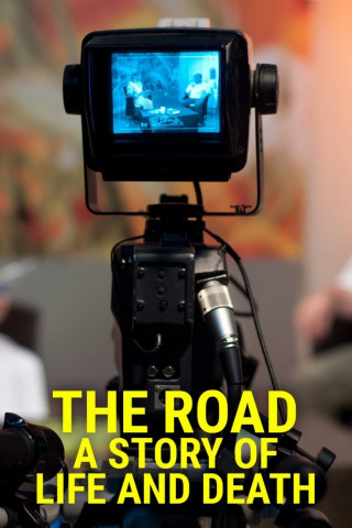The Road: A Story of Life & Death (2012)