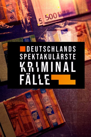 Die spektakulärsten Kriminalfälle (2020)