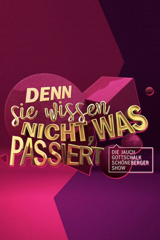 Denn sie wissen nicht, was passiert - Die Jauch-Gottschalk-Schöneberger-Show (2018)