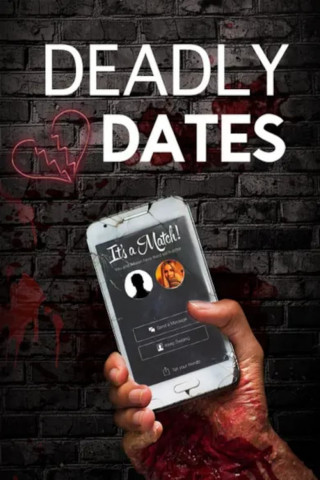 Deadly Dates (2018)