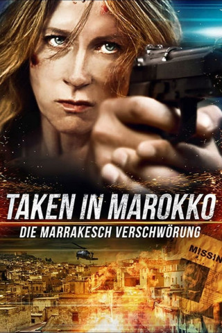 Taken in Marokko - Die Marrakesch Verschwörung (2015)