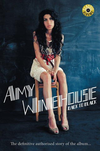 Classic Albums - Amy Winehouse: "Back to Black" (2018)