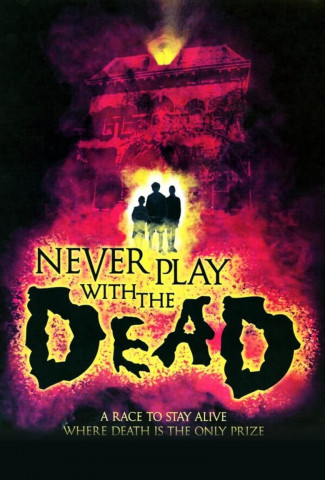 Never Play with the Dead (2001)