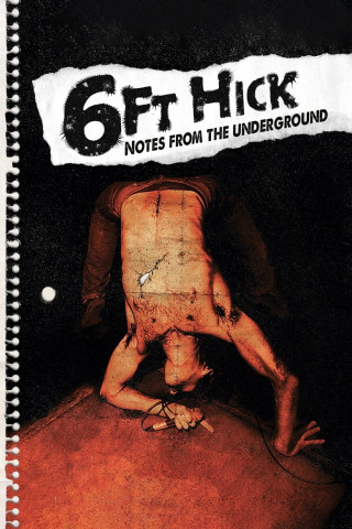 6FT Hick: Notes from the Underground (2010)