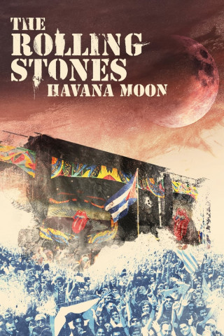 The Rolling Stones - Havana Moon (2016)