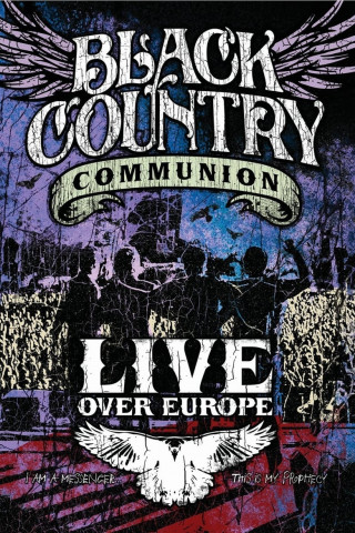 Black Country Communion - Live Over Europe (2011)