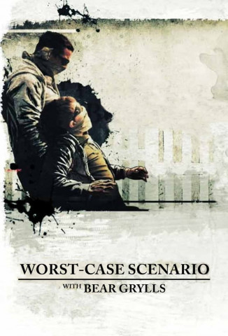 Worst-Case Scenario - Überleben mit Bear Grylls (2010)