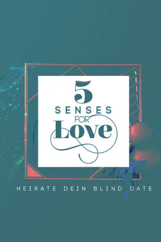 5 Senses for Love - Heirate dein Blind Date (2021)