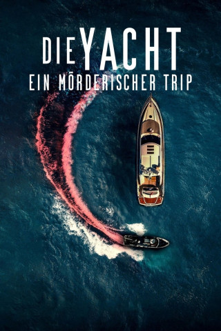 Die Yacht - Ein mörderischer Trip (2023)