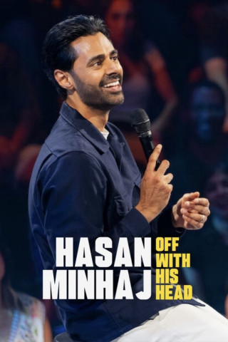 Hasan Minhaj: Off With His Head (2024)