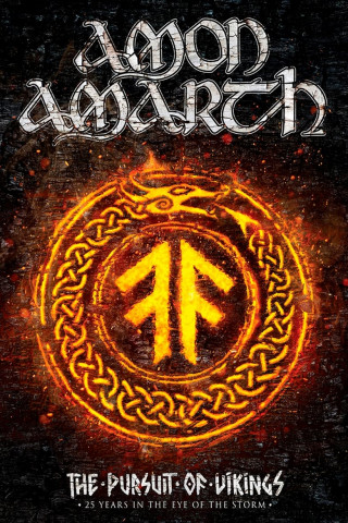 Amon Amarth: The Pursuit of Vikings - 25 Years in the Eye of the Storm (2018)