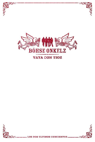 Böhse Onkelz - Vaya Con Tioz (2007)