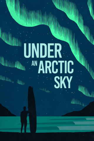 Under an Arctic Sky (OmU) (2017)