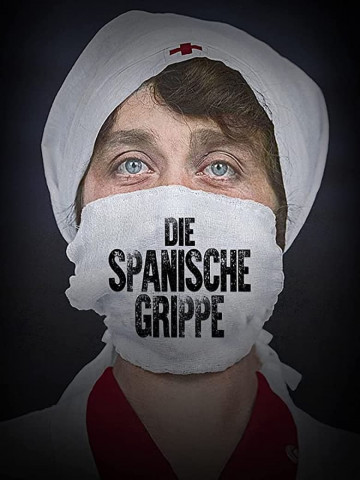 Die Spanische Grippe (2021)