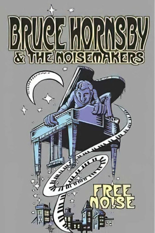 Bruce Hornsby & the Noisemakers: Three Nights on the Town (2005)