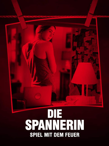 Die Spannerin - Spiel mit dem Feuer (2016)