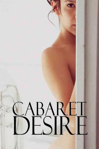 Cabaret Desire (2011)