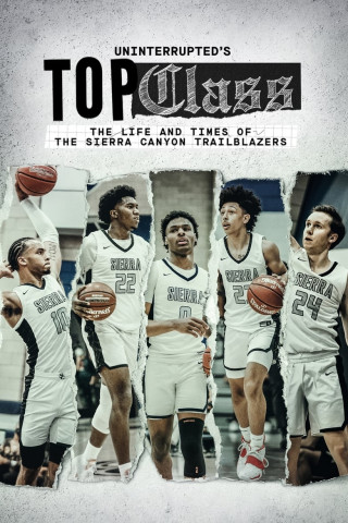 Top Class: The Life and Times of the Sierra Canyon Trailblazers (2021)