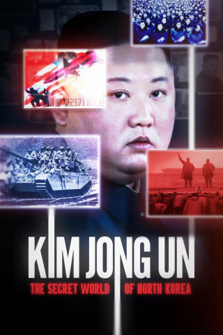 Kim Jong Un: Die geheime Welt Nordkoreas (2023)