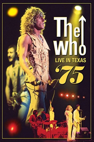 The Who: Live In Texas '75 (2012)