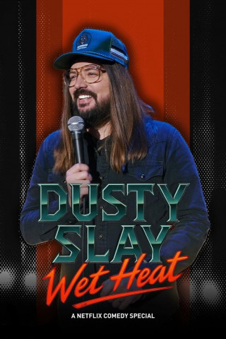 Dusty Slay: Wet Heat (2025)