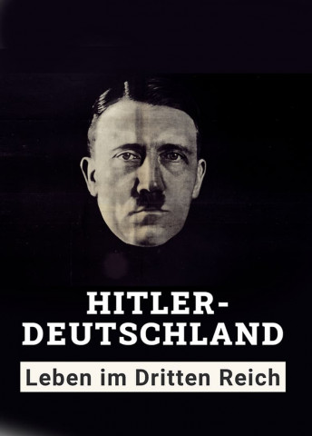 Hitler-Deutschland – Leben im Dritten Reich (2021)