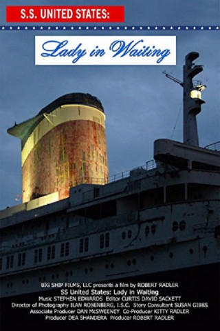 SS United States: Lady in Waiting (2008)