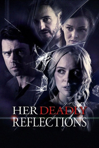 Her Deadly Reflection – Die Wahrheit in Trümmern (2020)