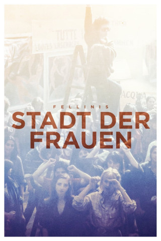 Fellinis Stadt der Frauen (1980)