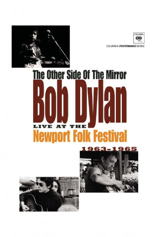 The Other Side of the Mirror: Bob Dylan: Live at the Newport Folk Festival (2007)