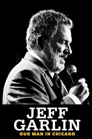 Jeff Garlin: Our Man In Chicago (2019)