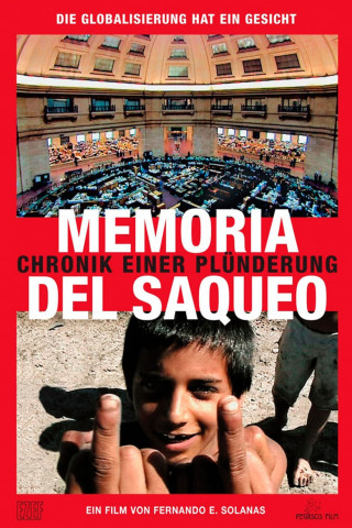 Memoria del Saqueo - Die Globalisierung hat ein Gesicht (2004)