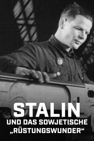Stalin und das sowjetische "Rüstungswunder" (2024)