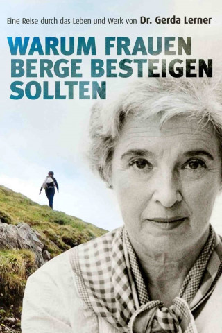 Warum Frauen Berge besteigen sollten (2016)