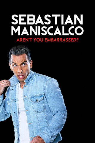Sebastian Maniscalco: Aren't You Embarrassed? (2014)