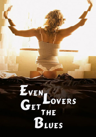 Even Lovers Get the Blues (2016)