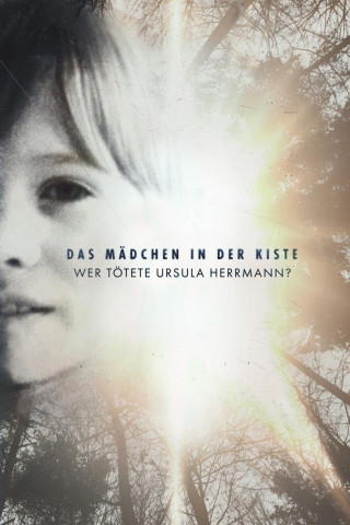 Das Mädchen in der Kiste: Wer tötete Ursula Herrmann? (2022)