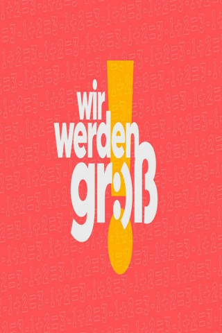 Wir werden groß! (2019)
