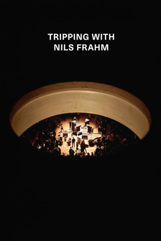Tripping With Nils Frahm (2020)