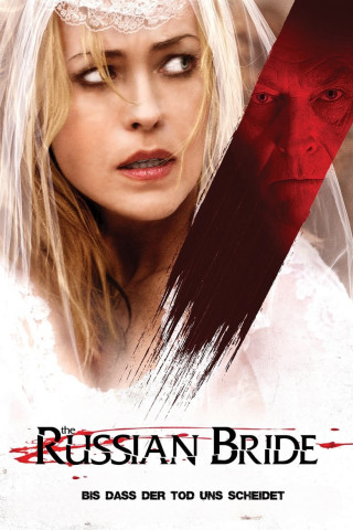 The Russian Bride: Bis dass der Tod uns scheidet (2019)