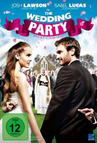 The Wedding Party - Was ist schon Liebe? (2010)