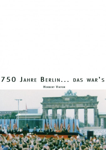 750 Jahre Berlin... das war's (1988)